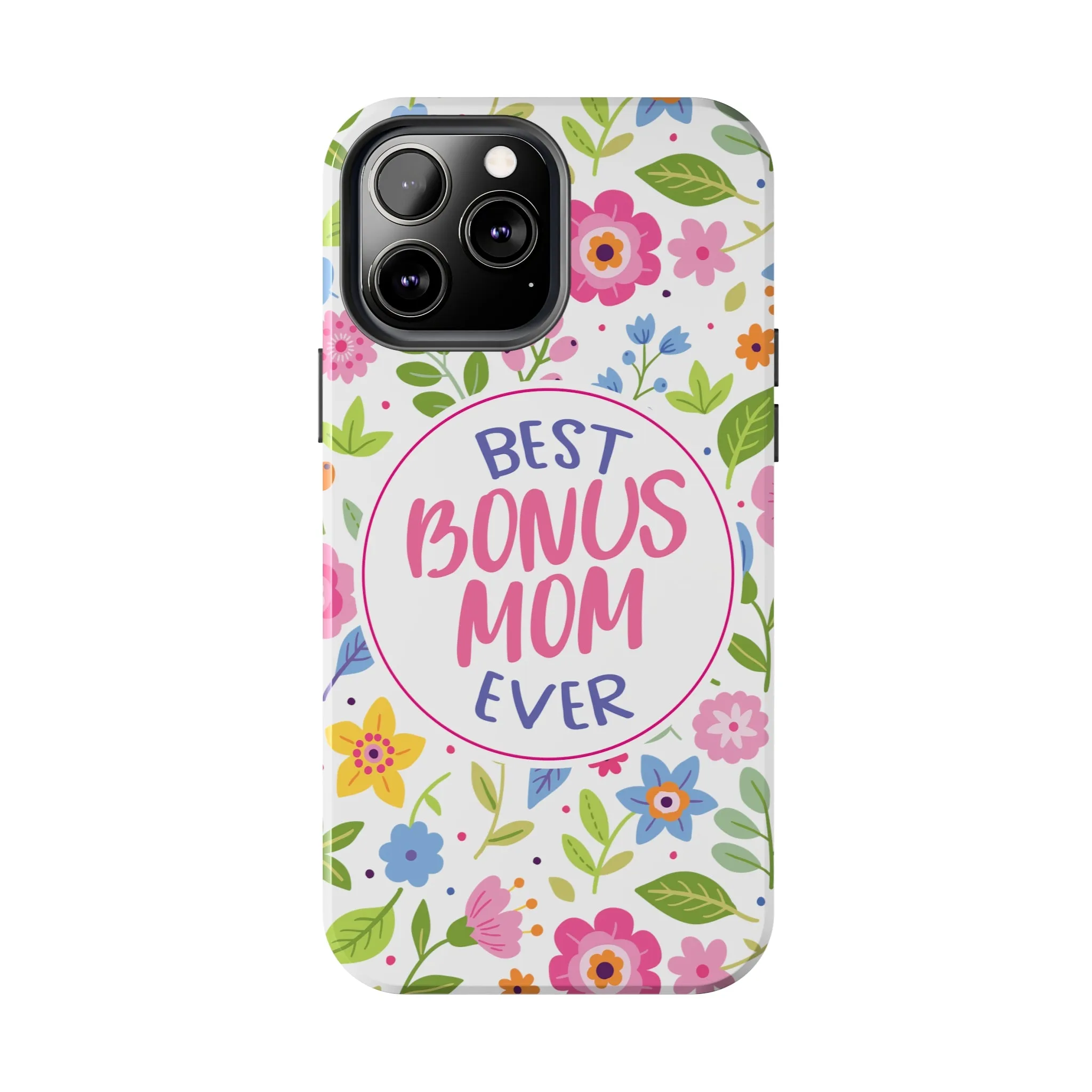 Best Bonus Mom Ever Tough Phone Cases, Case-Mate