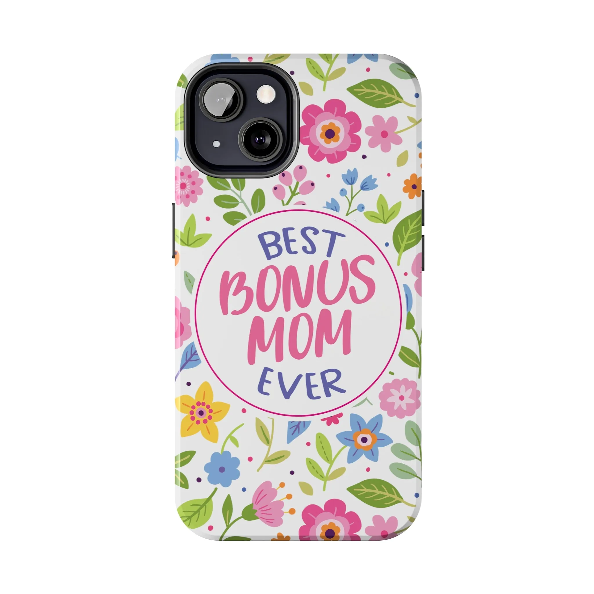 Best Bonus Mom Ever Tough Phone Cases, Case-Mate