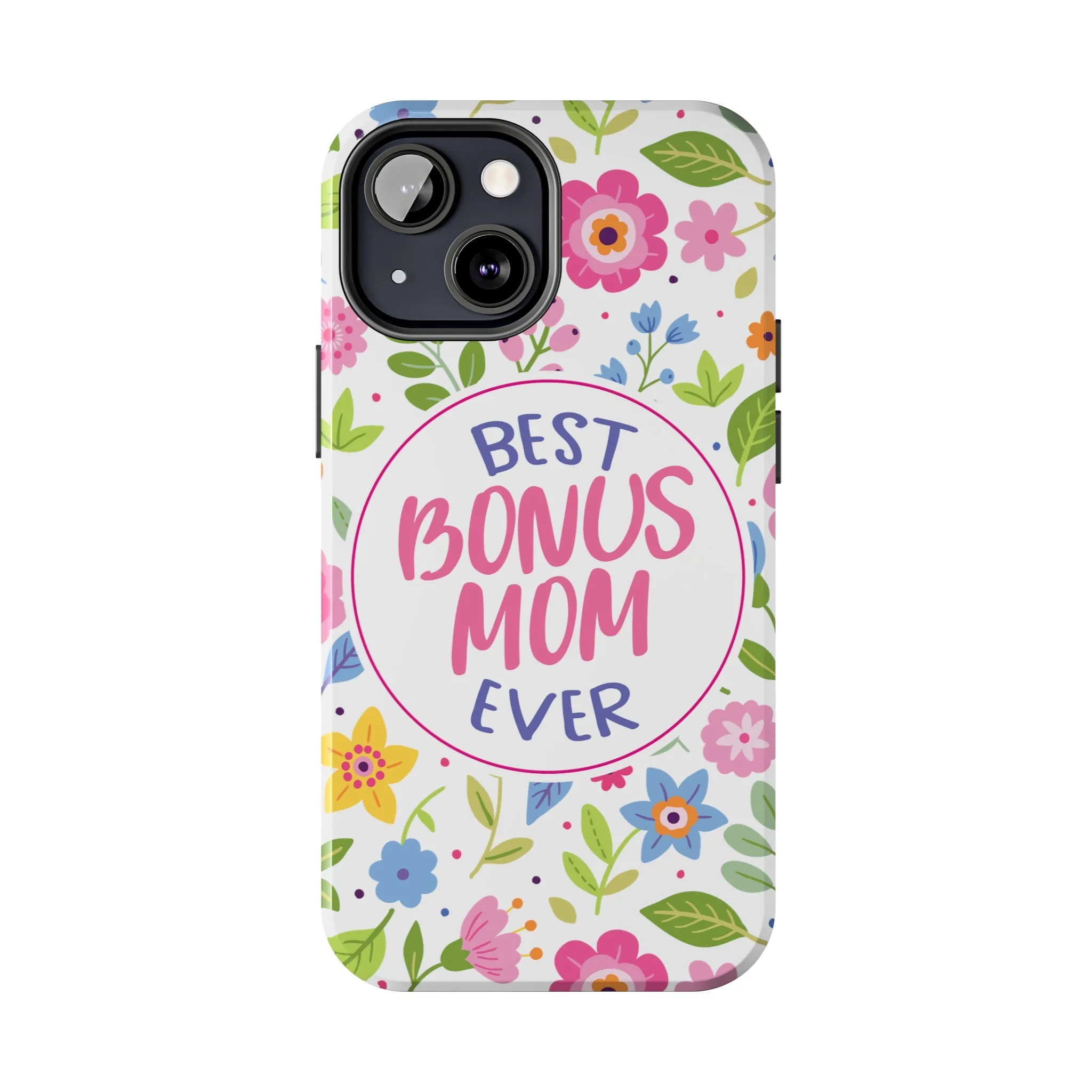 Best Bonus Mom Ever Tough Phone Cases, Case-Mate
