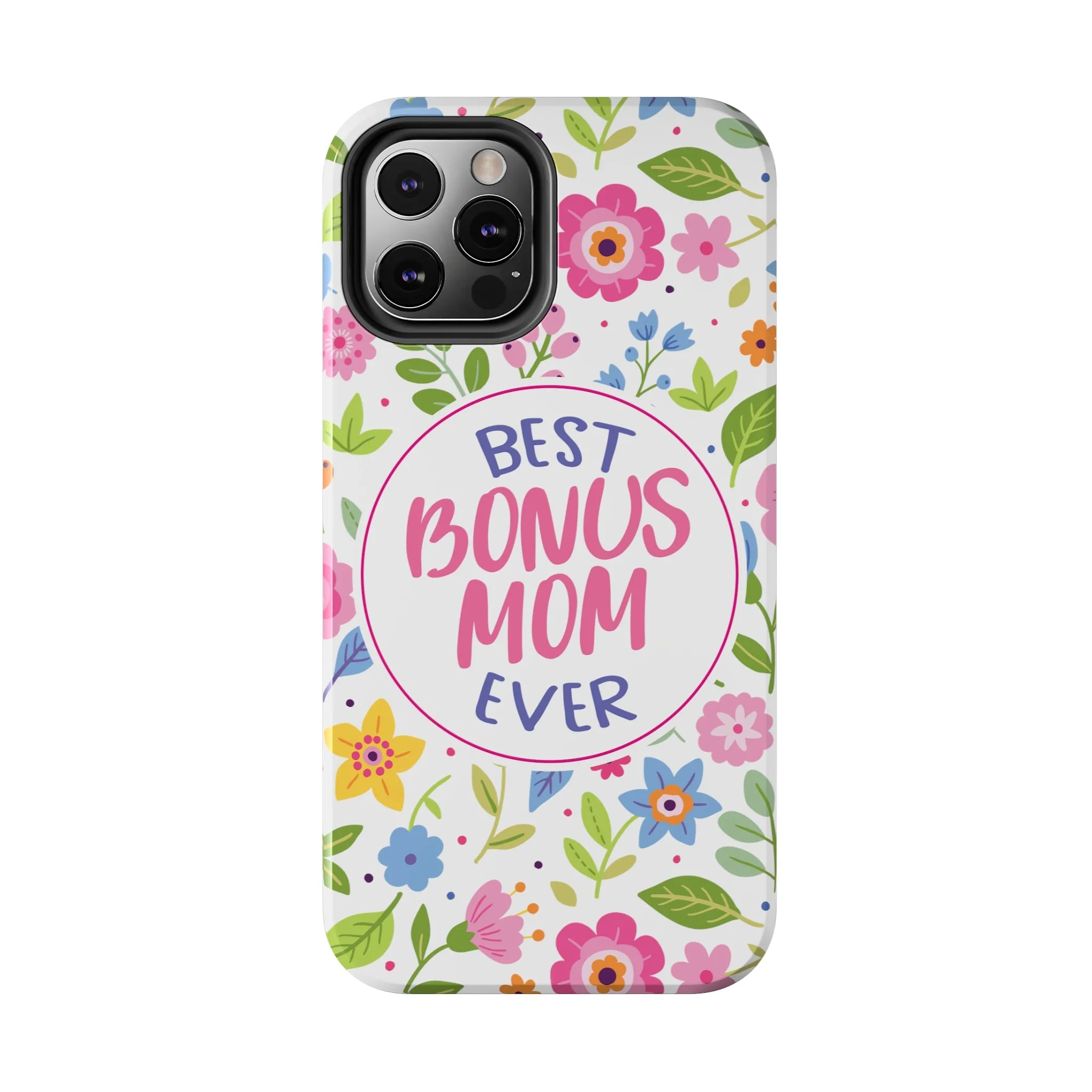 Best Bonus Mom Ever Tough Phone Cases, Case-Mate