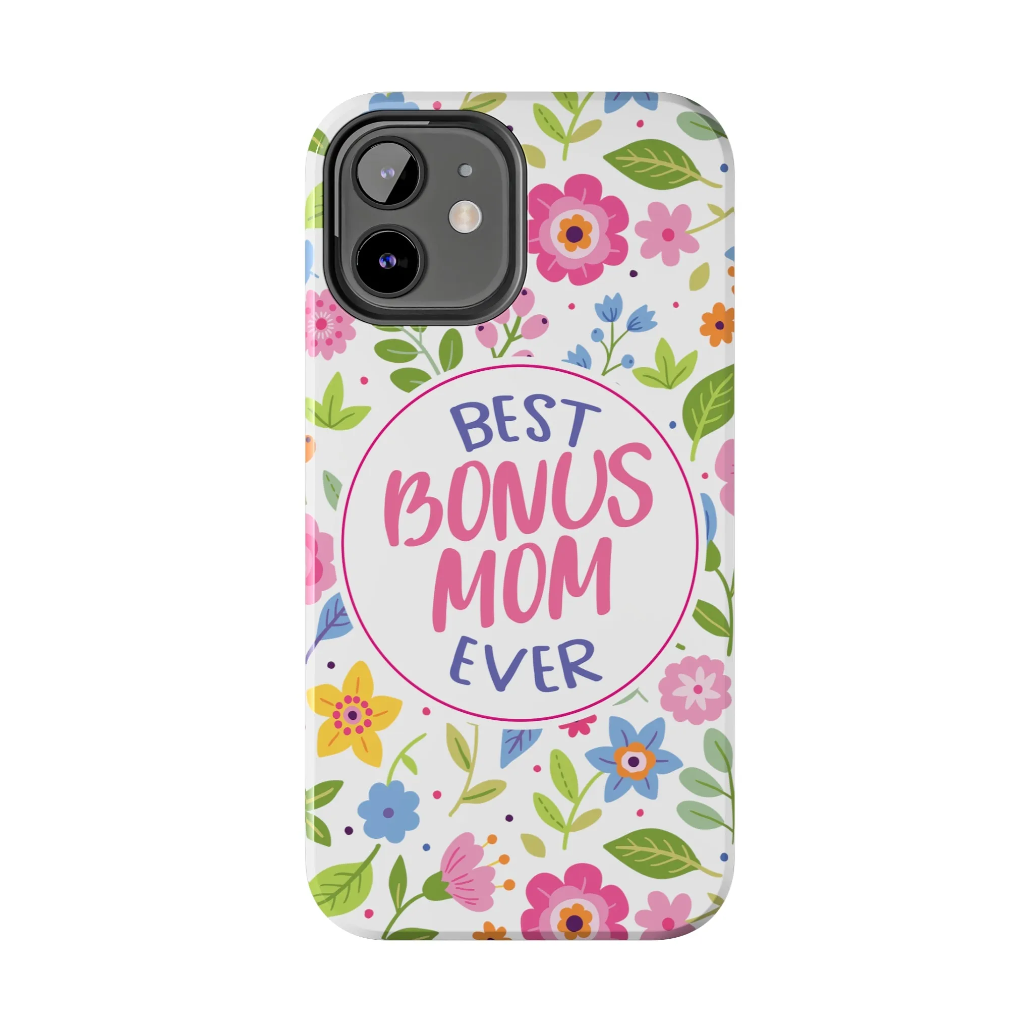 Best Bonus Mom Ever Tough Phone Cases, Case-Mate