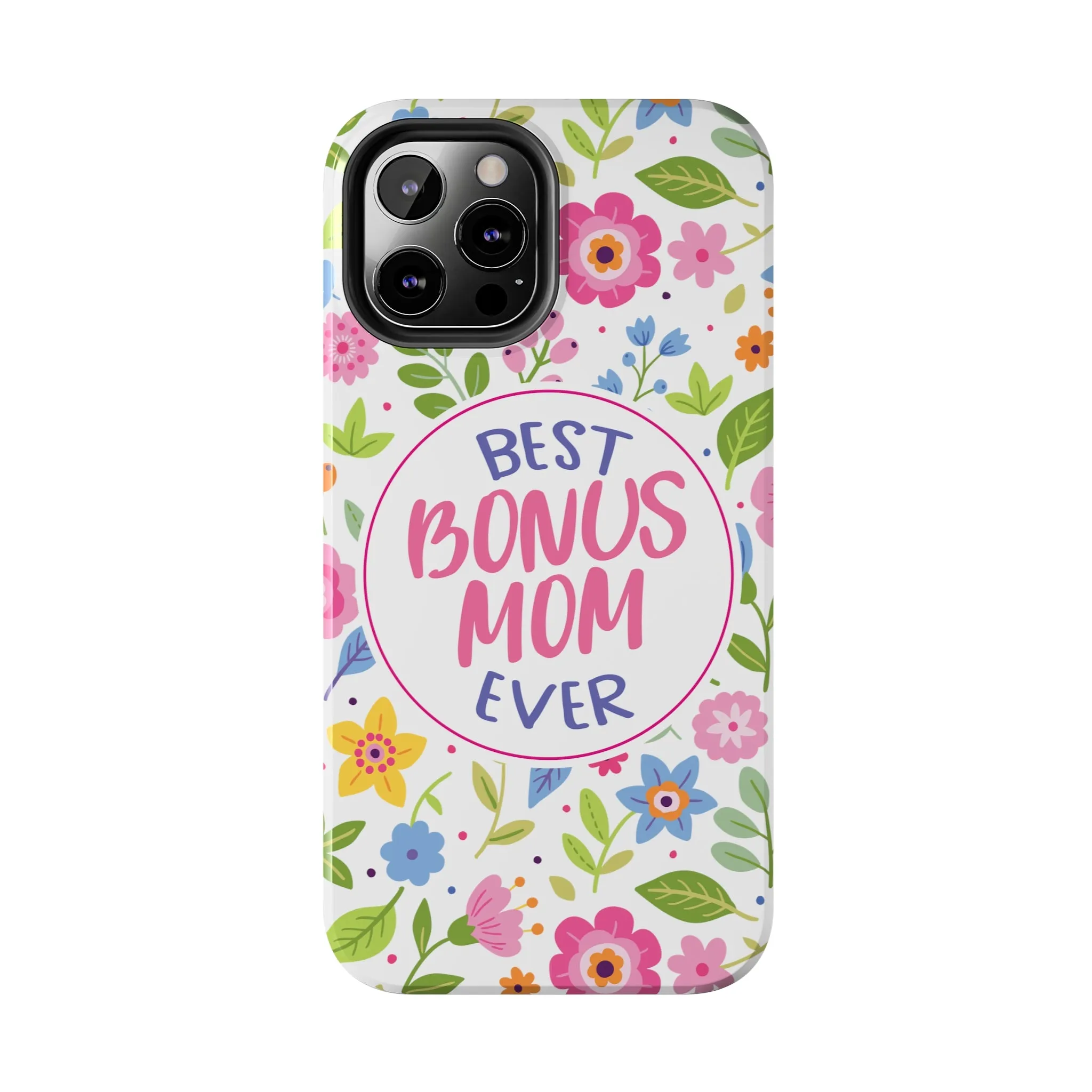 Best Bonus Mom Ever Tough Phone Cases, Case-Mate