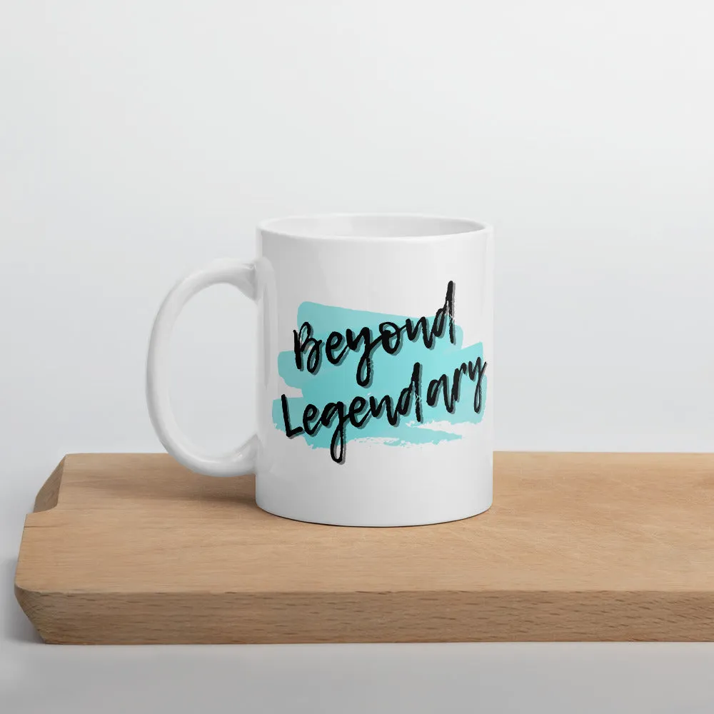 Beyond Legendary coffee mug