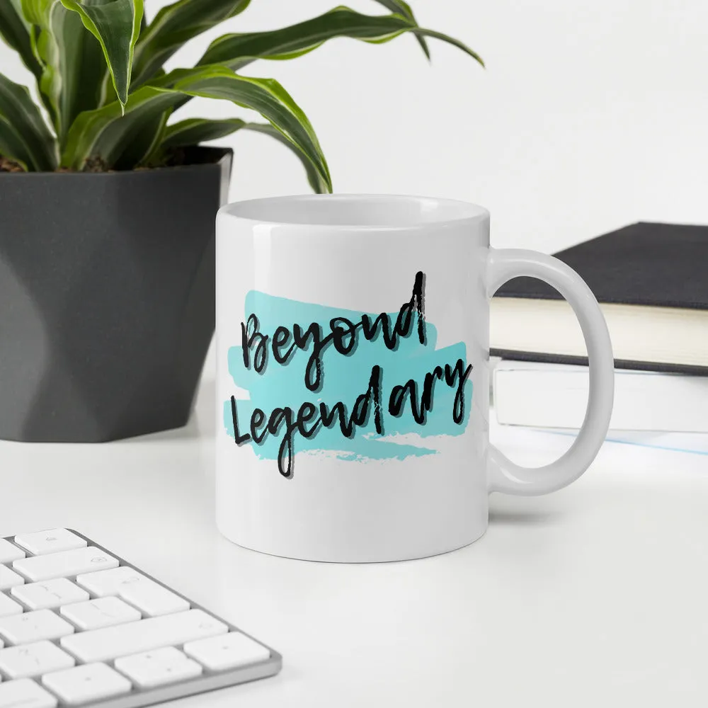 Beyond Legendary coffee mug