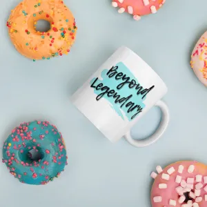 Beyond Legendary coffee mug