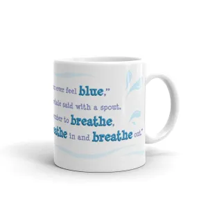 Breathe In and Breathe Out Mug