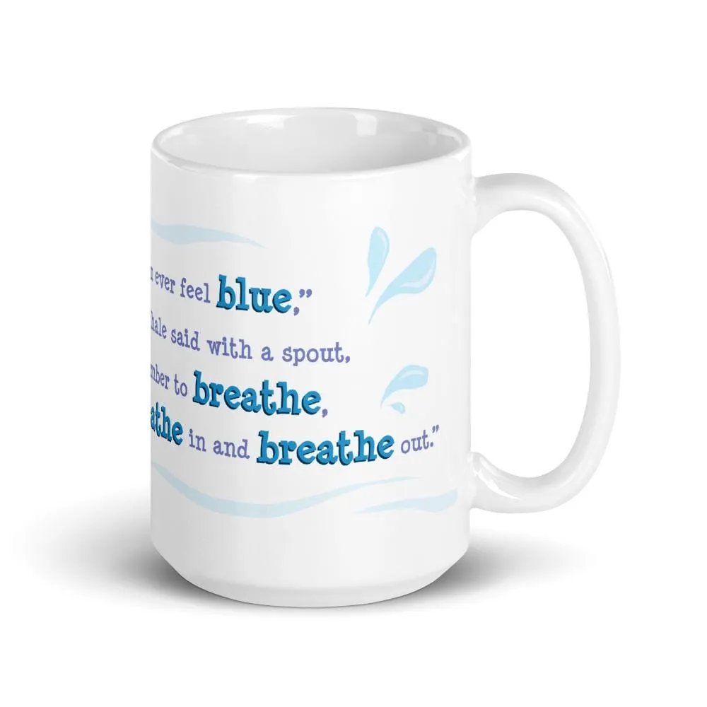 Breathe In and Breathe Out Mug