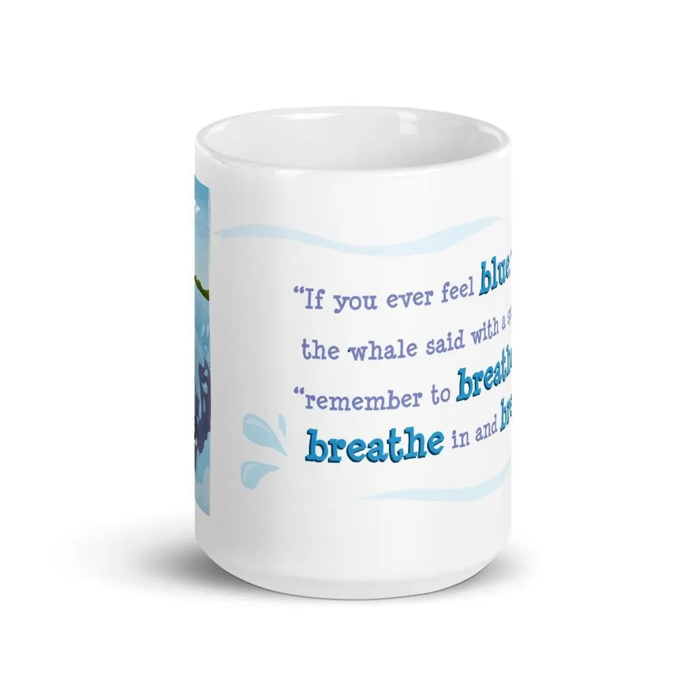 Breathe In and Breathe Out Mug