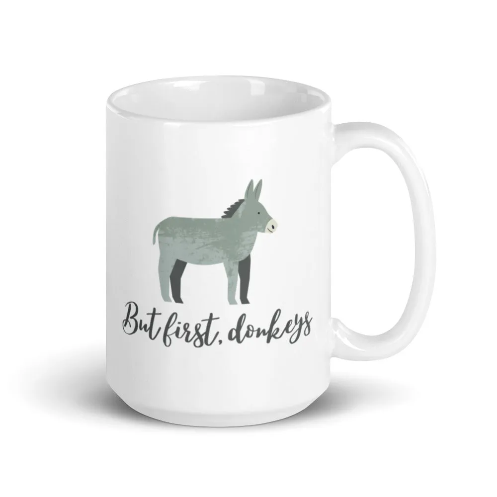 But First, Donkeys Mug
