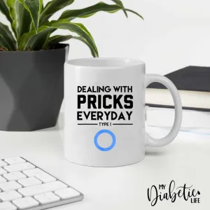 Dealing with Pricks - Diabetes Awareness Coffee Mug