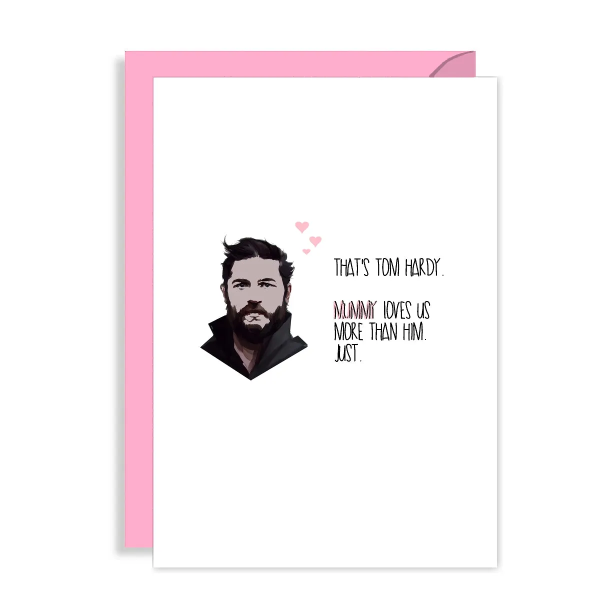 Funny Tom Hardy Mothers Day Card - Mum loves us more...just!
