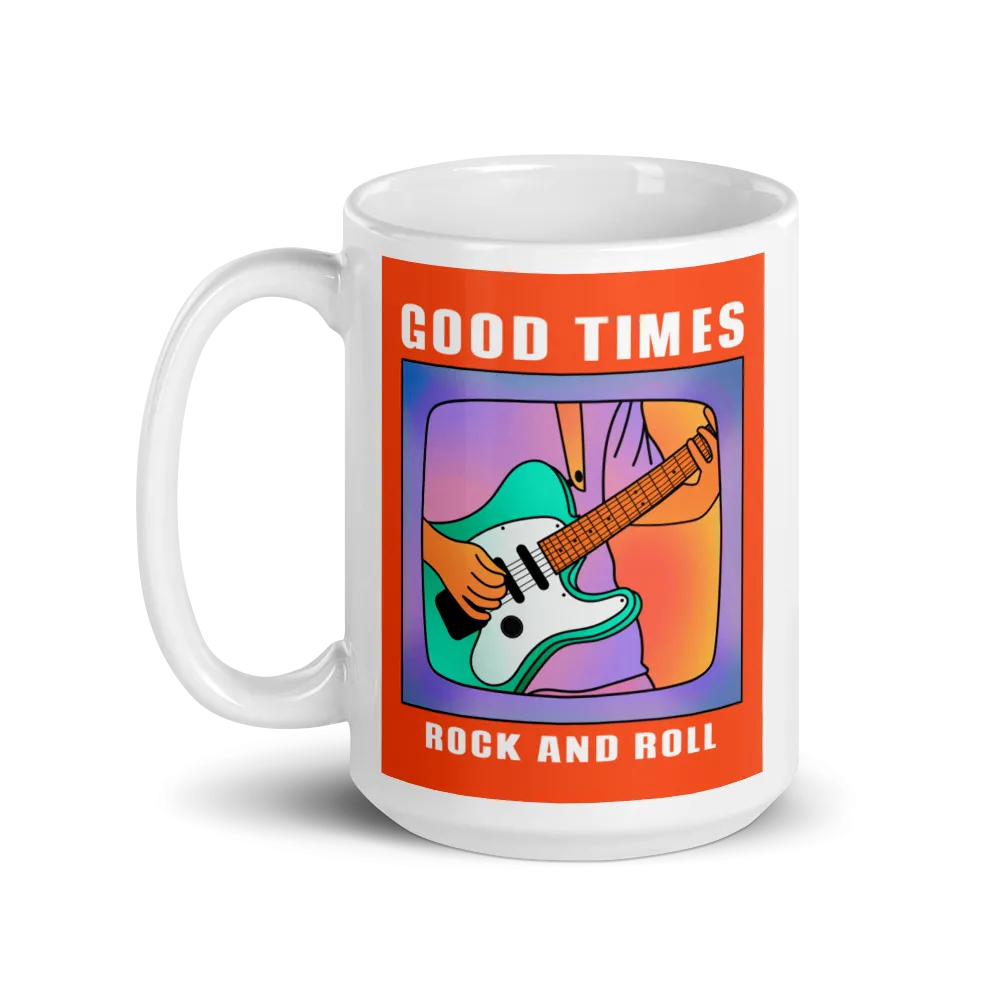 GOOD TIMES ROCK AND ROLL Mug