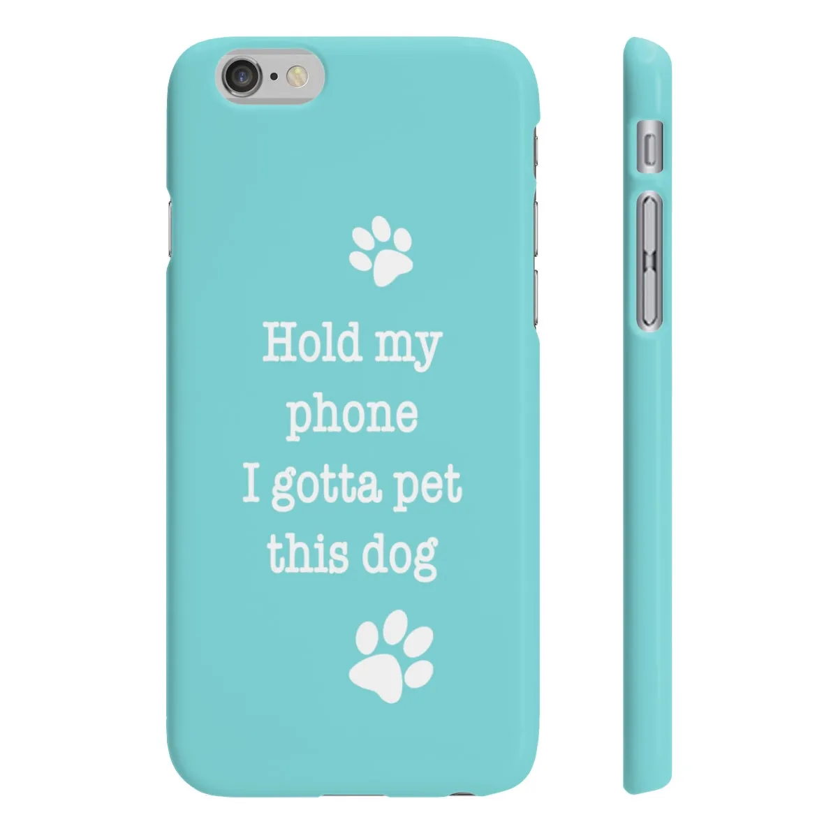 Hold My Phone I Gotta Pet This Dog - Slim Phone Case (Blue)