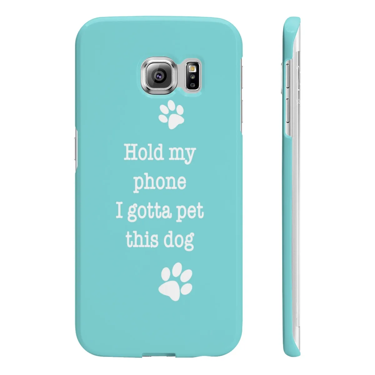 Hold My Phone I Gotta Pet This Dog - Slim Phone Case (Blue)