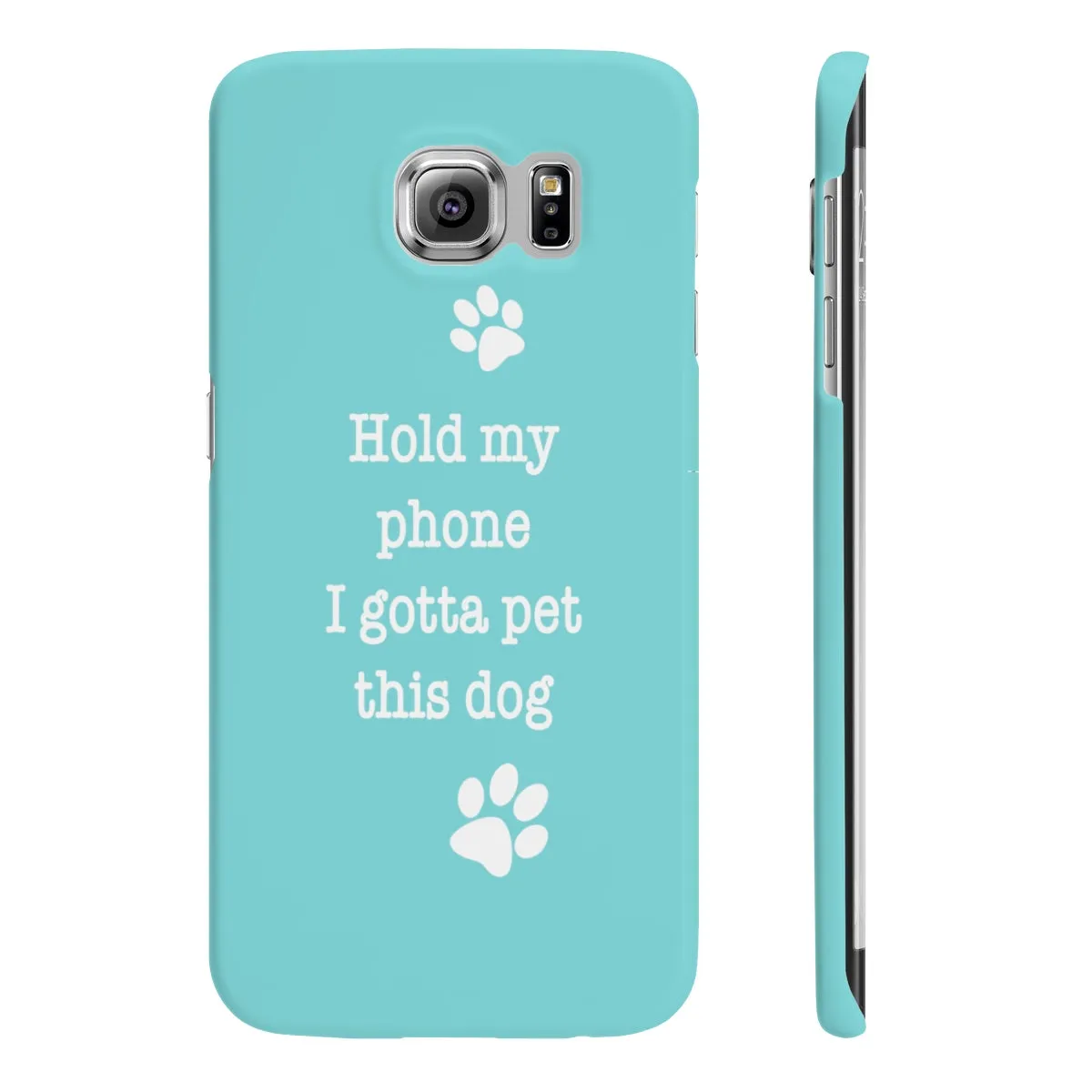 Hold My Phone I Gotta Pet This Dog - Slim Phone Case (Blue)