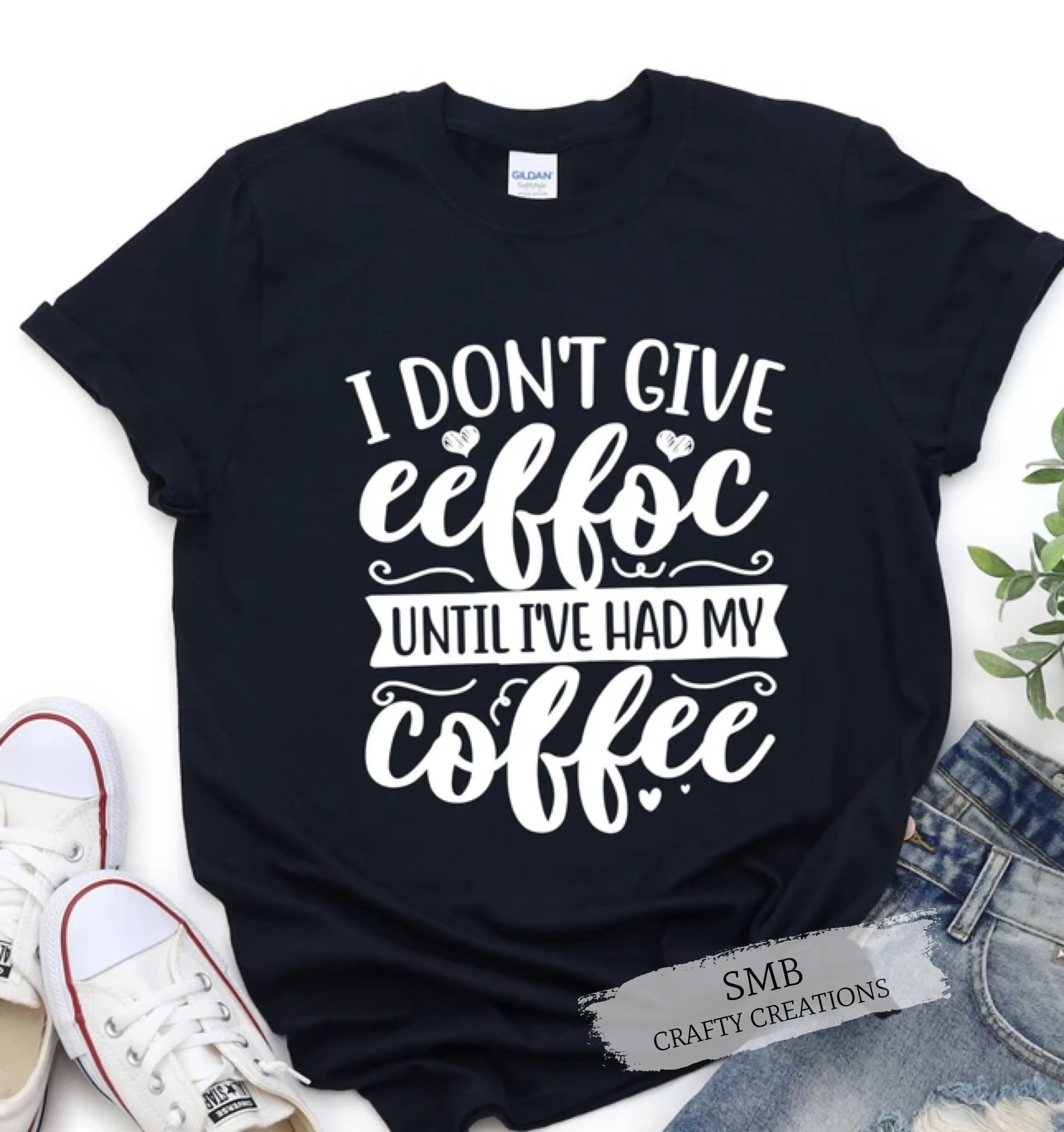 I Don’t Give Eeffoc Until I’ve Had My Coffee - White Writing