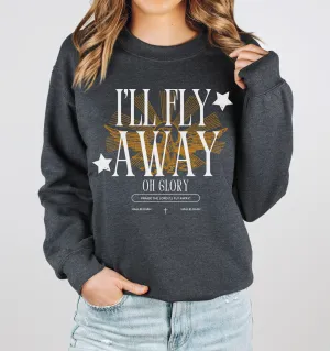 I'll Fly Away Oh Glory // CHOOSE YOUR GARMENT STYLE