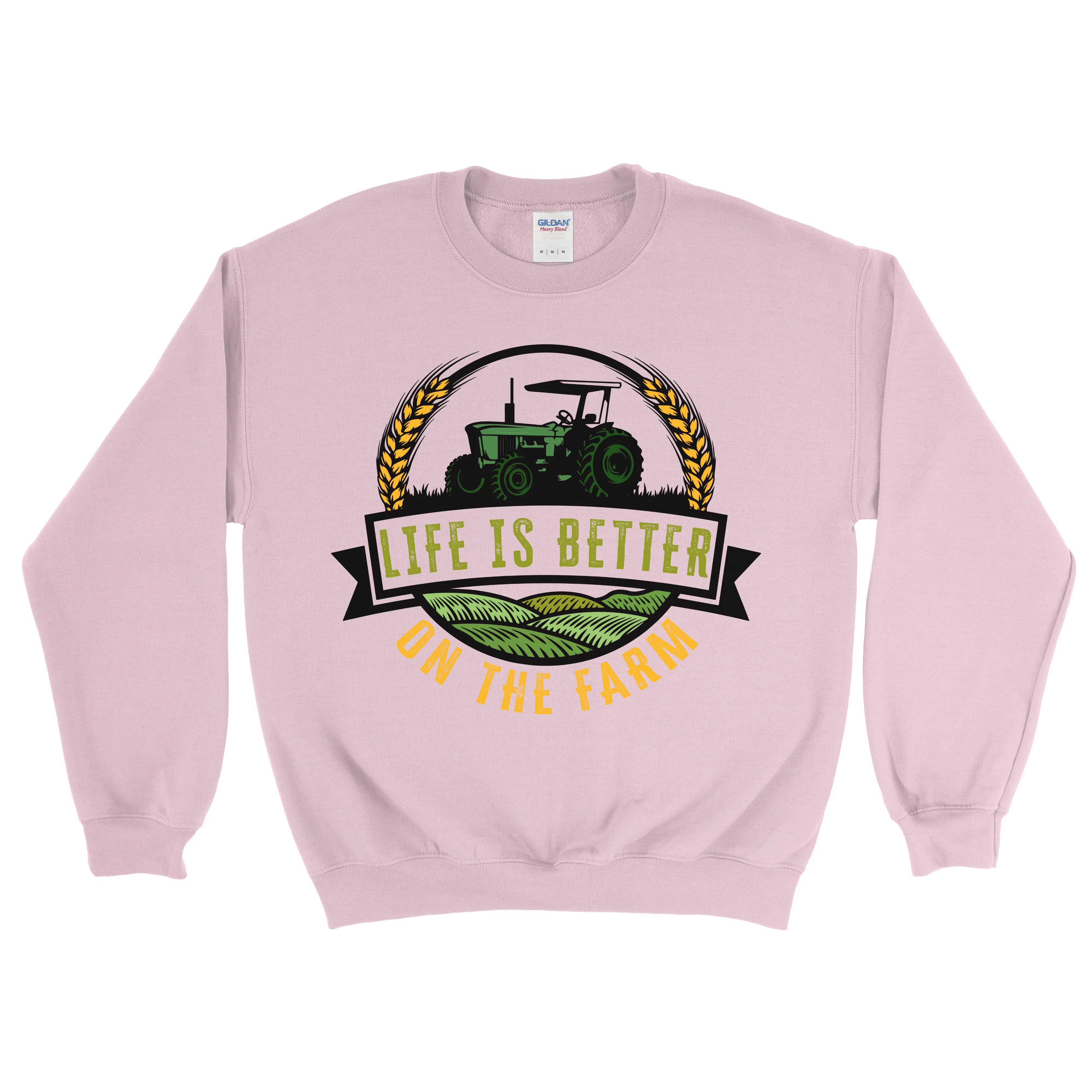 LIFE IS BETTER ON THE FARM SWEATSHIRT