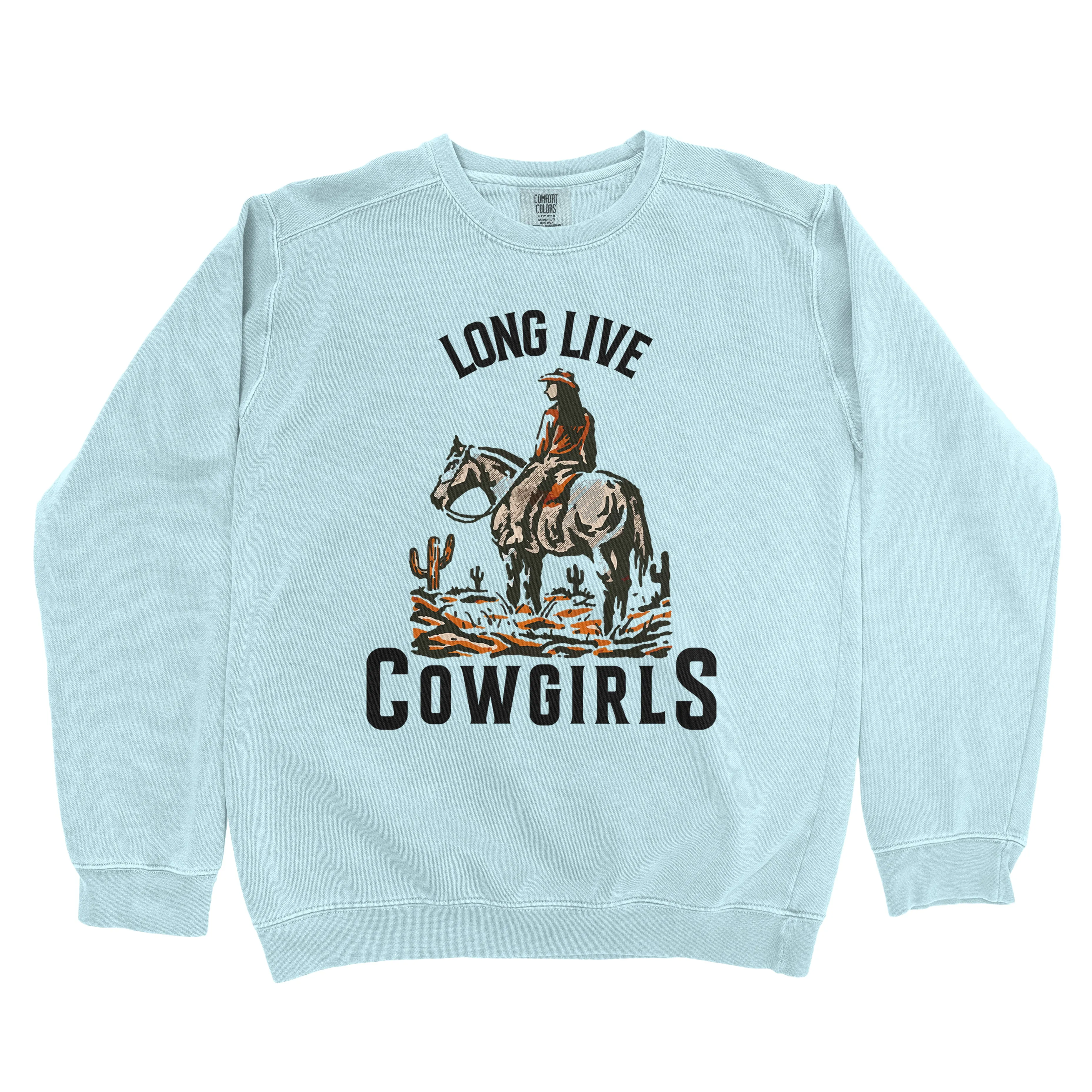 LONG LIVE COWGIRLS PREMIUM SWEATSHIRT