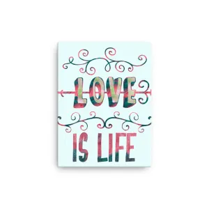 LOVE IS LIFE canvas