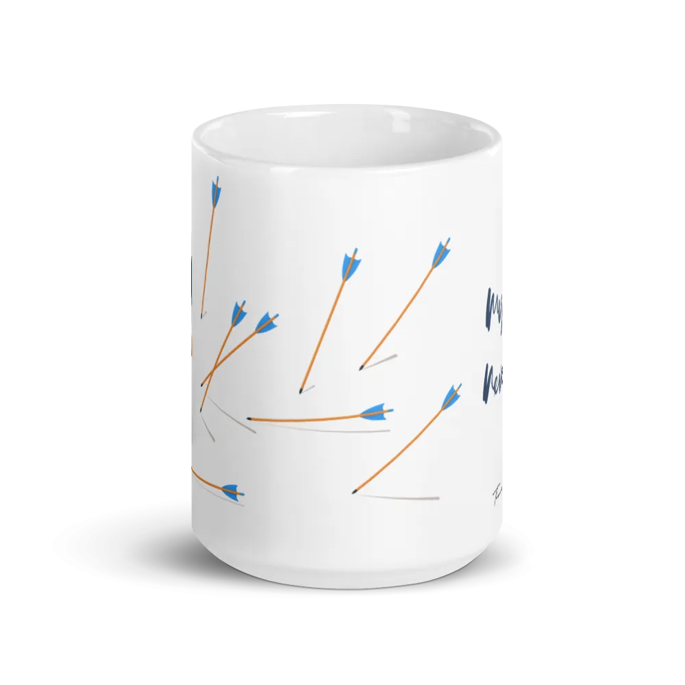 My Arrows Never Miss.. Glossy Mug