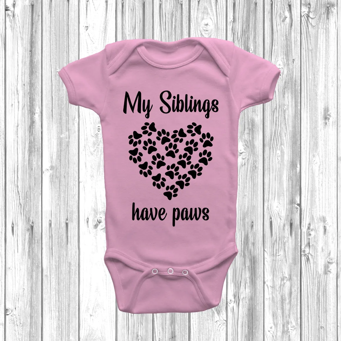 My Big Siblings Have Paws Hearts Baby Grow