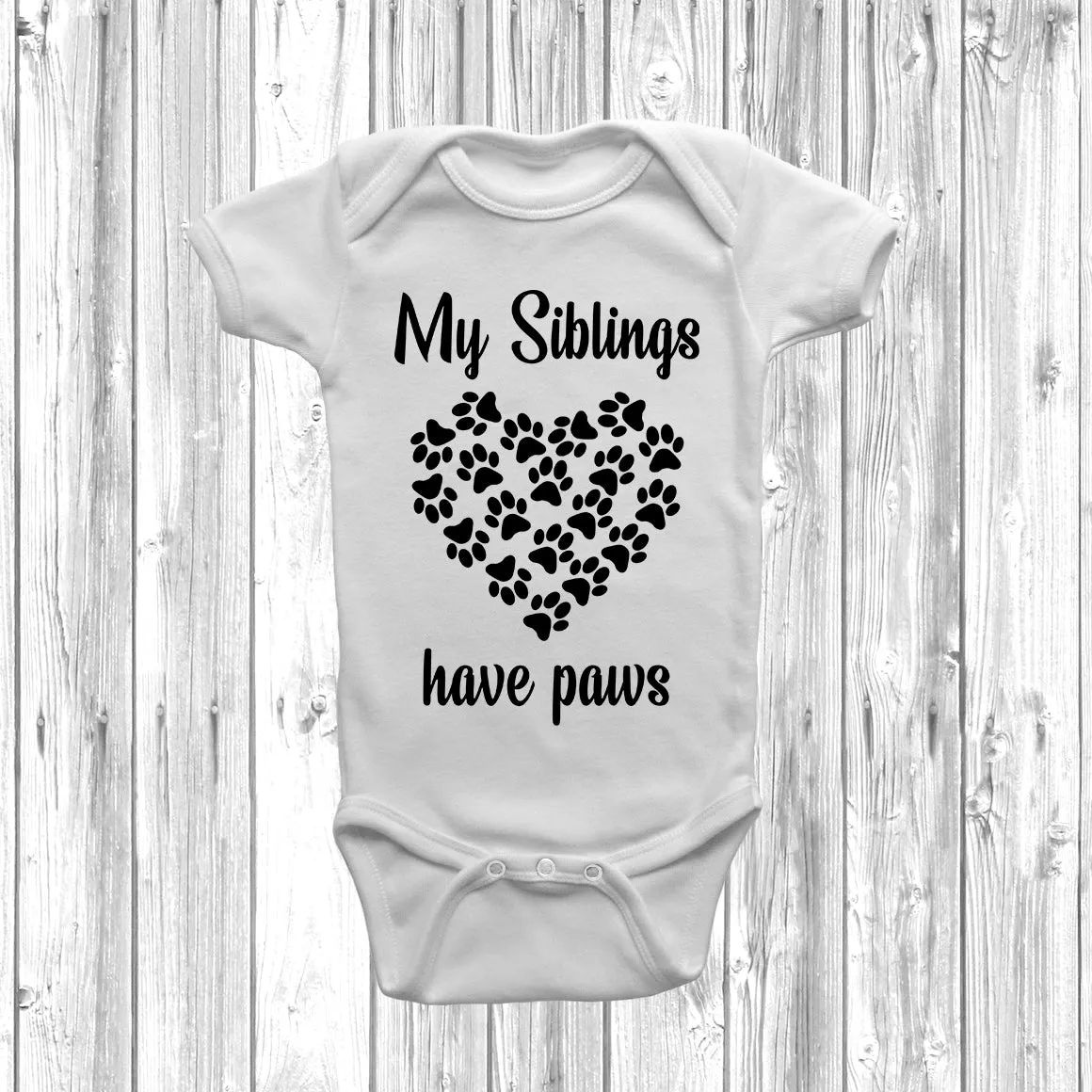 My Big Siblings Have Paws Hearts Baby Grow