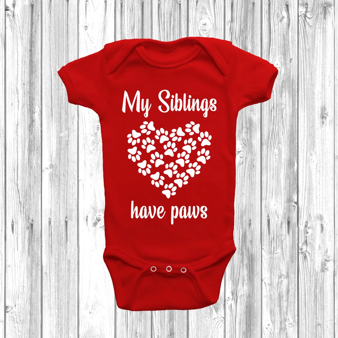 My Big Siblings Have Paws Hearts Baby Grow