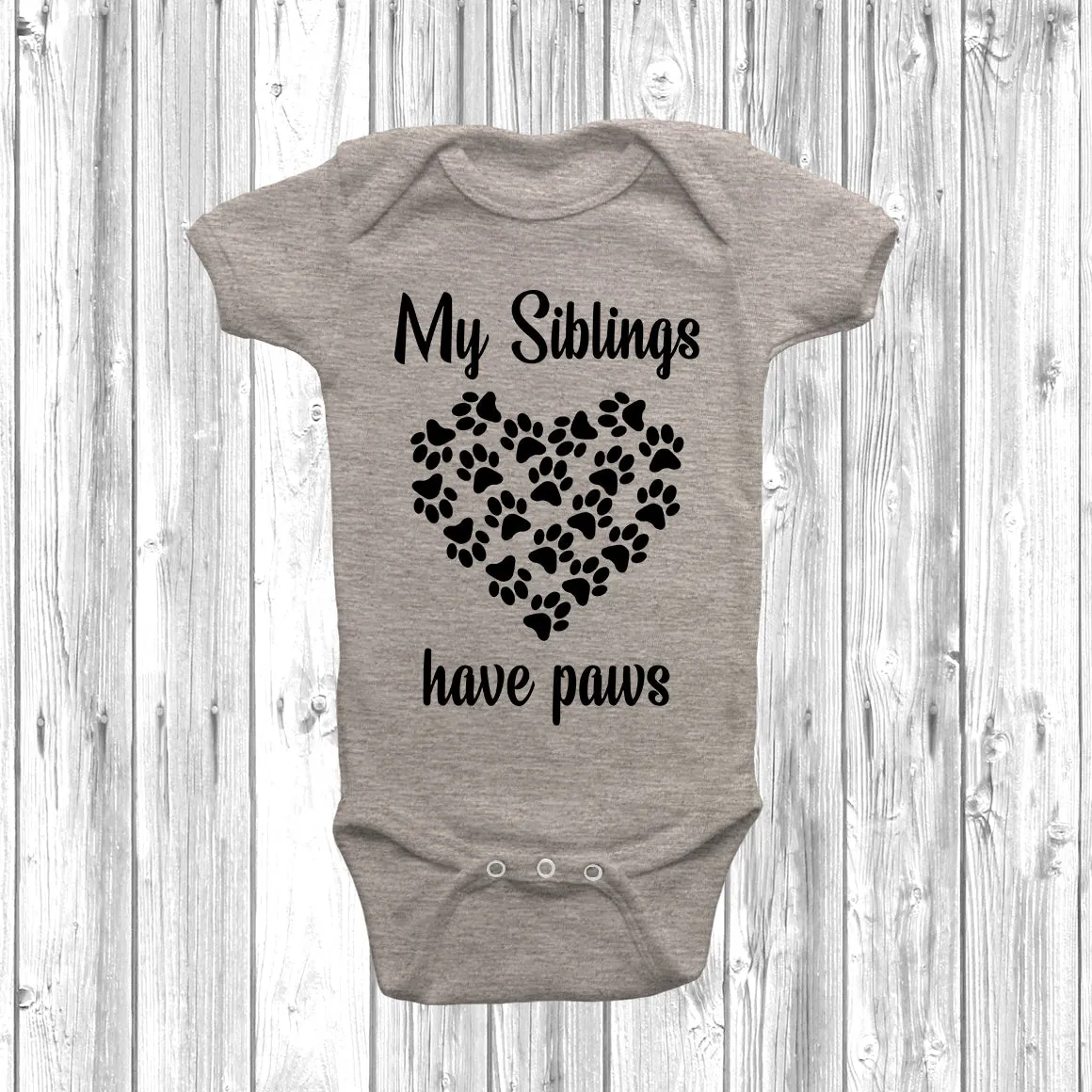 My Big Siblings Have Paws Hearts Baby Grow