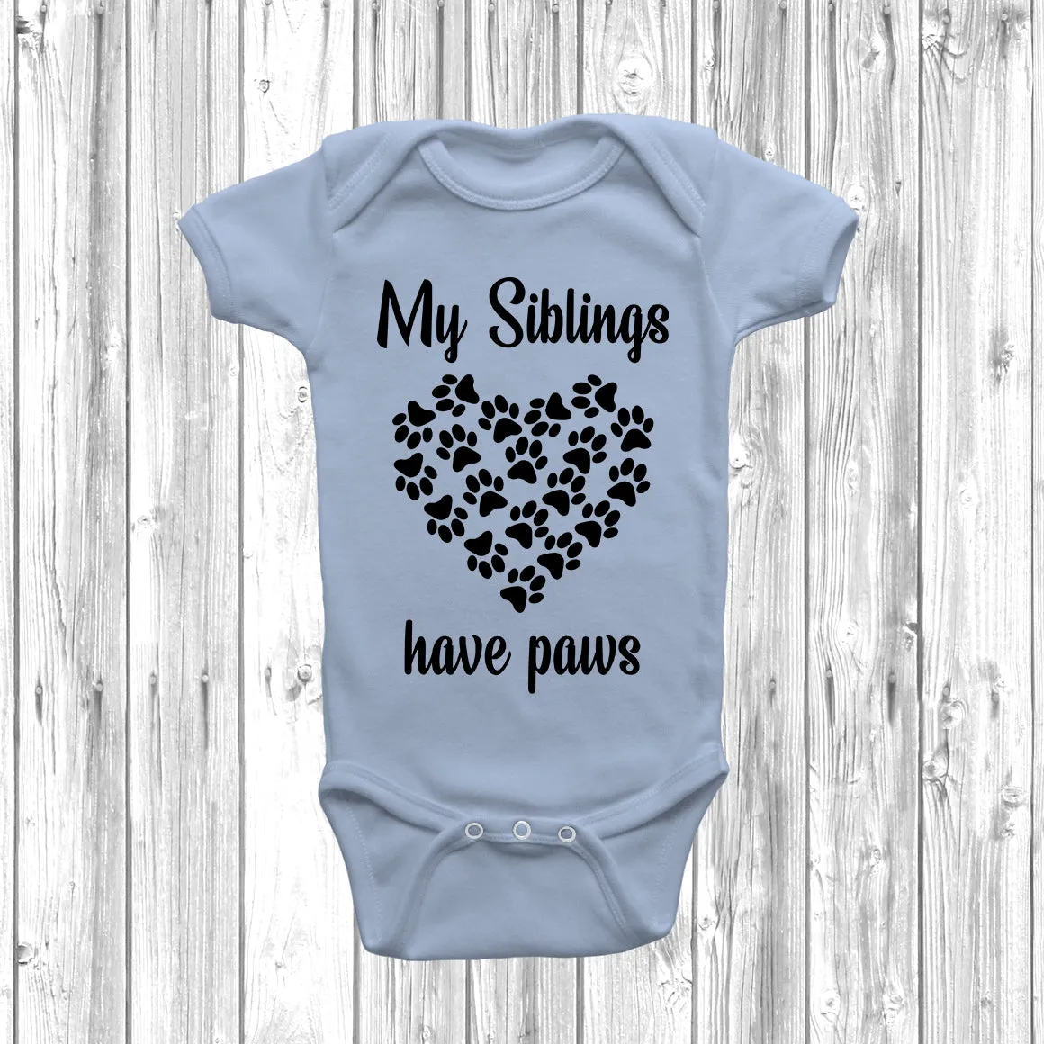My Big Siblings Have Paws Hearts Baby Grow