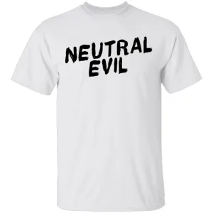 Neutral Evil T-Shirt