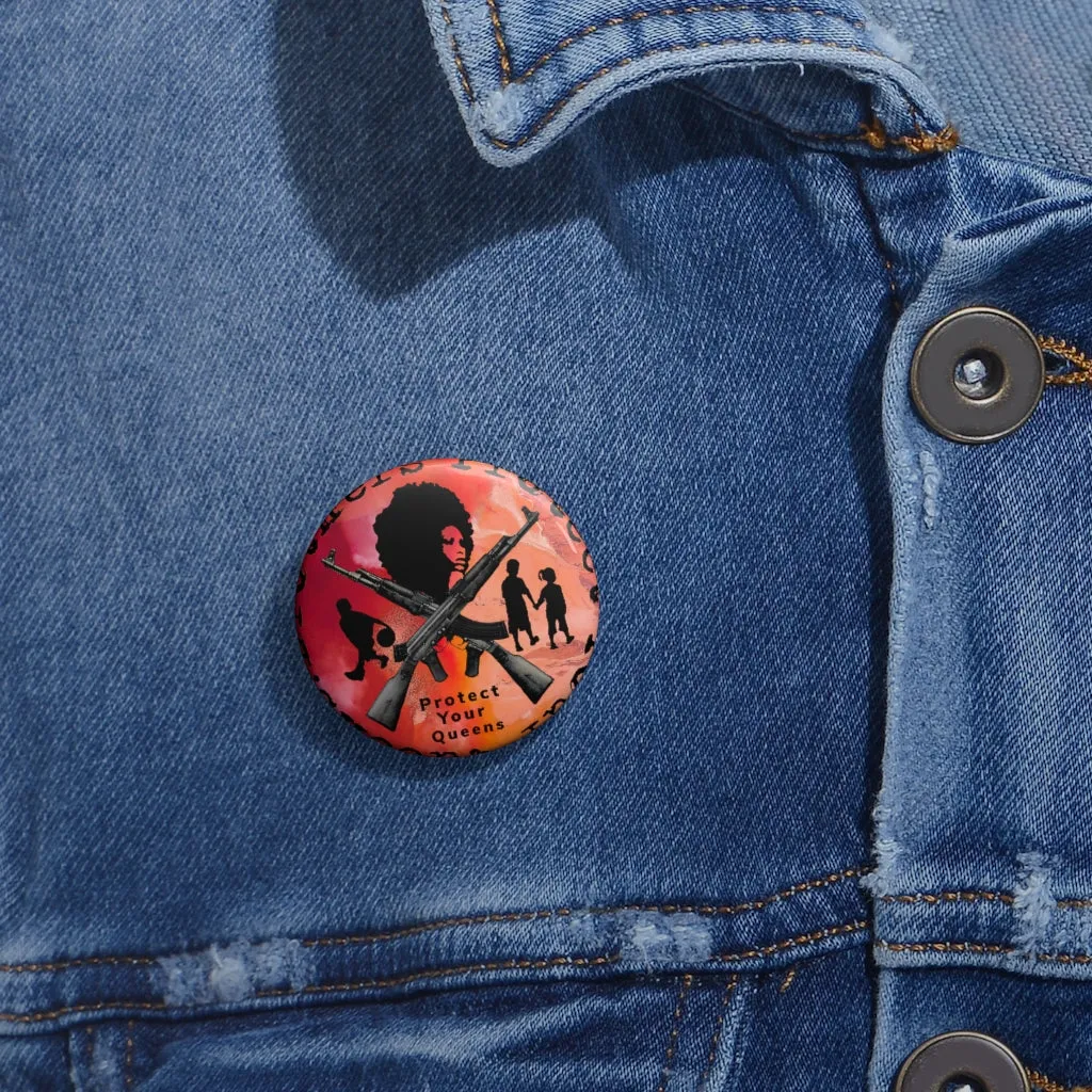 Protect Your Queens Fire Pin Buttons