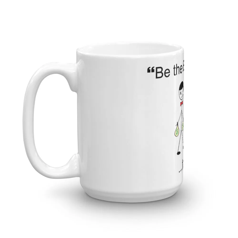 "Be the Bonnie to his Clyde" Mug