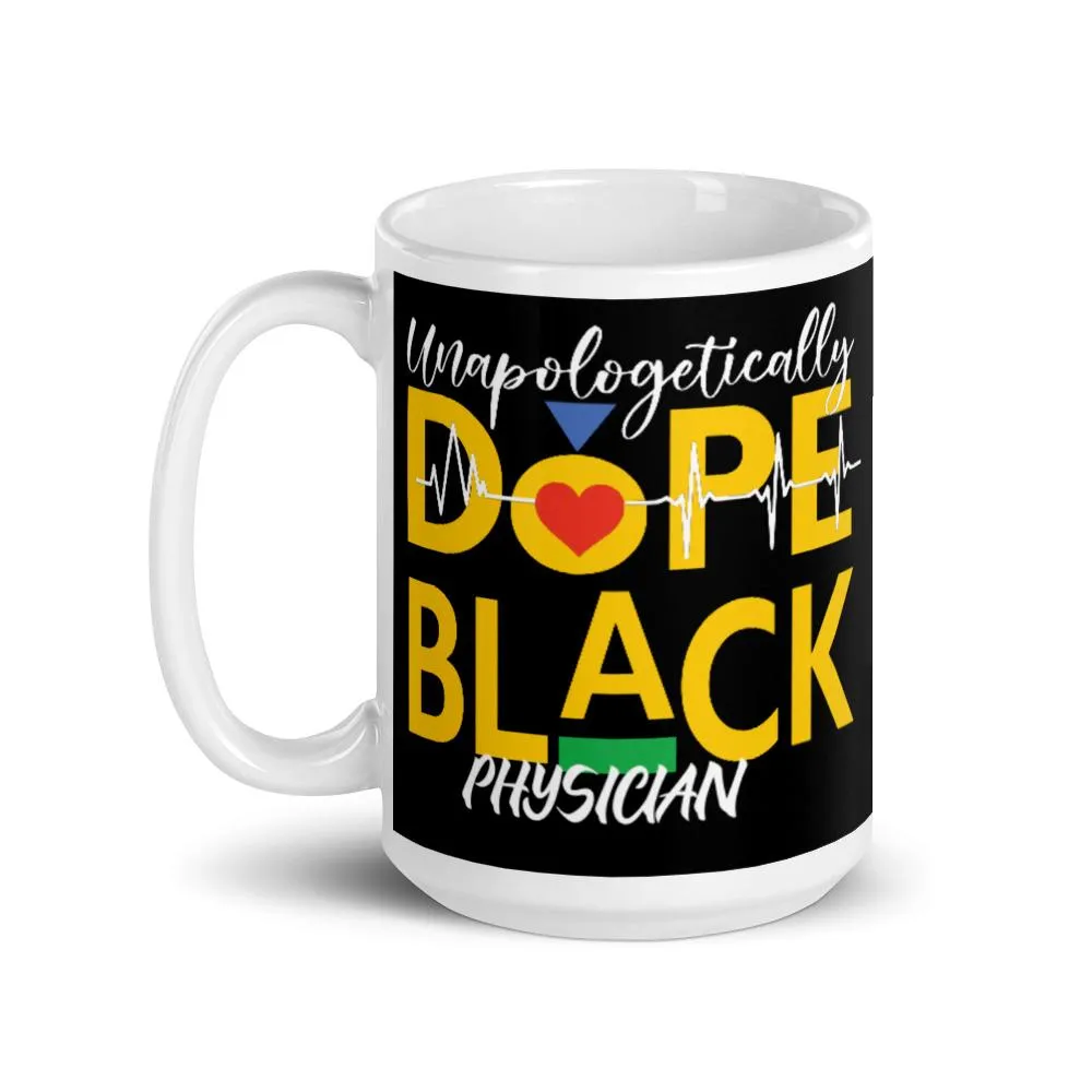 "Unapologetically Dope Black Physician" Mug (Black)