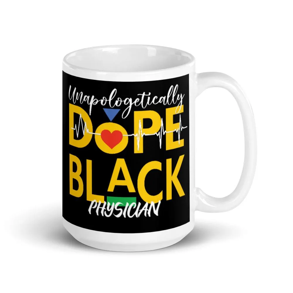"Unapologetically Dope Black Physician" Mug (Black)