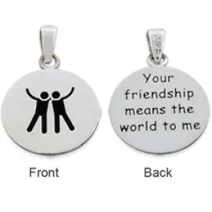 Sterling Silver "Your friendship means the world to me" Pendant