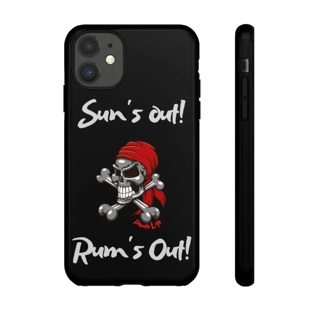 Sun's Out! Rum's out! Cell phone TOUGH Case
