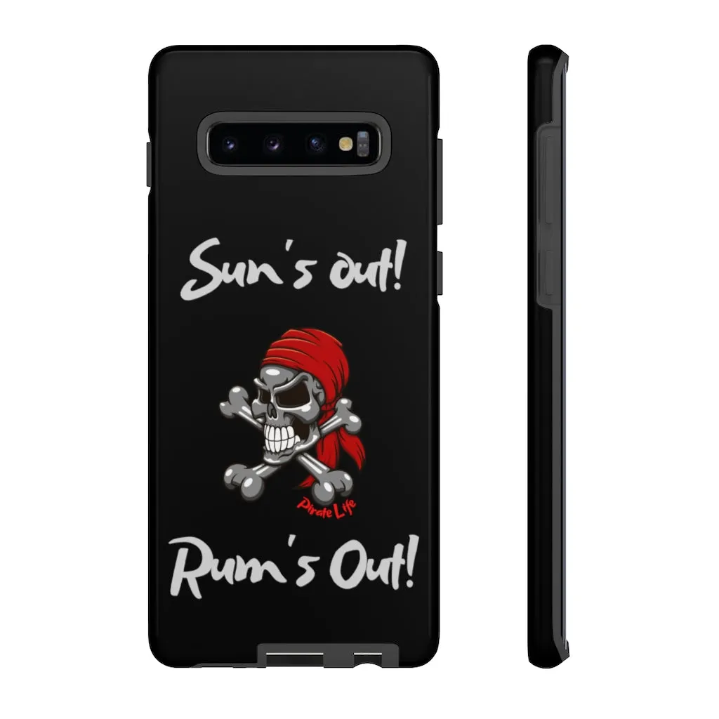 Sun's Out! Rum's out! Cell phone TOUGH Case