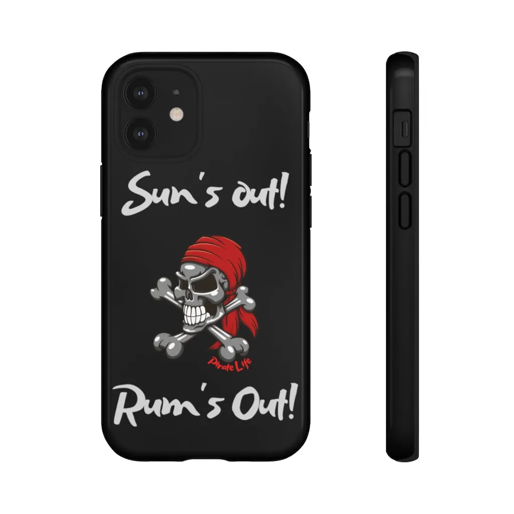 Sun's Out! Rum's out! Cell phone TOUGH Case