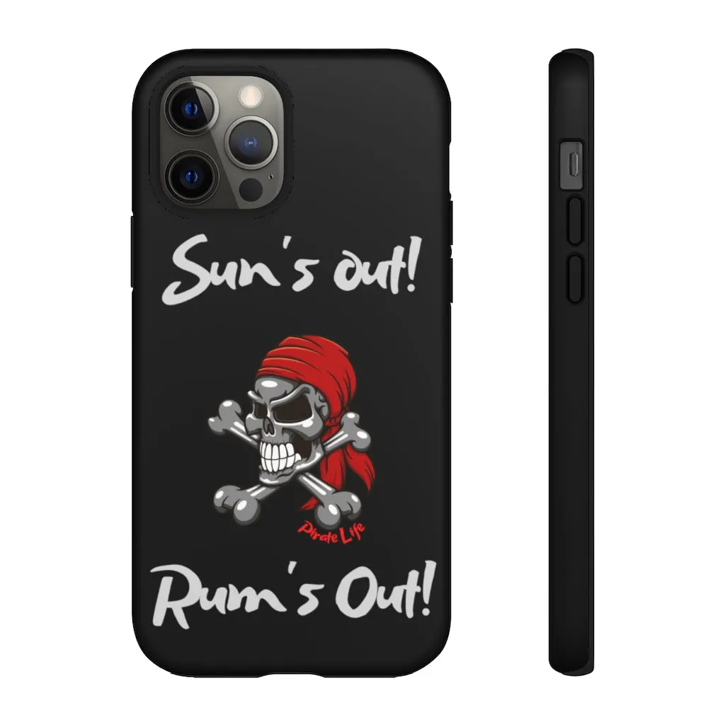 Sun's Out! Rum's out! Cell phone TOUGH Case