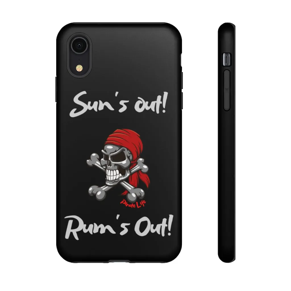 Sun's Out! Rum's out! Cell phone TOUGH Case