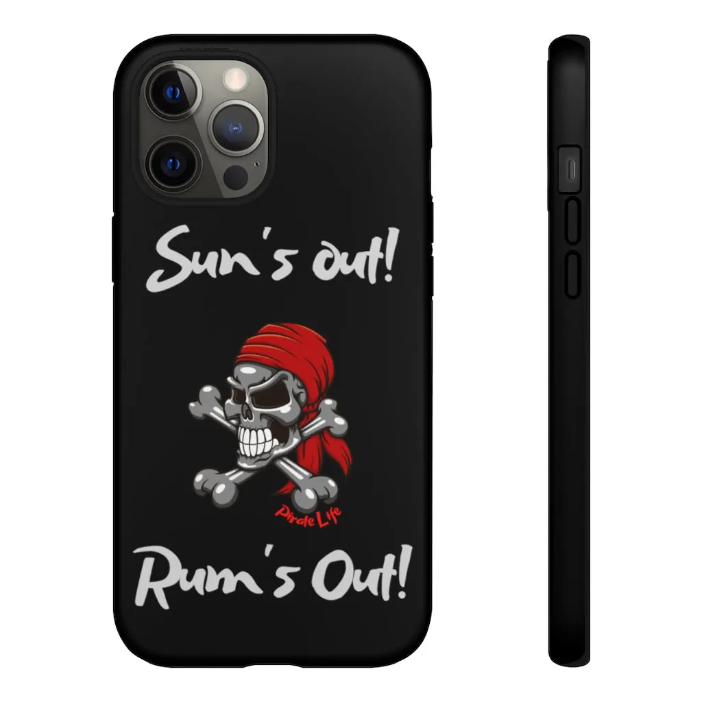Sun's Out! Rum's out! Cell phone TOUGH Case
