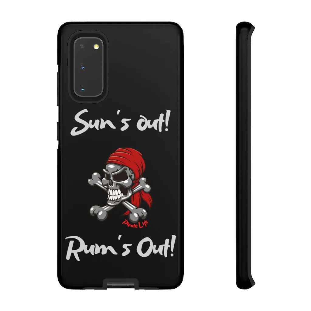 Sun's Out! Rum's out! Cell phone TOUGH Case