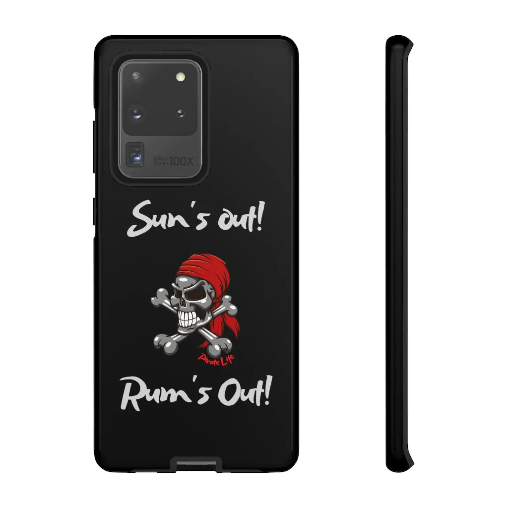 Sun's Out! Rum's out! Cell phone TOUGH Case