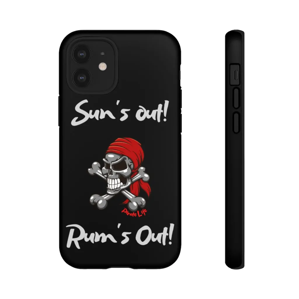 Sun's Out! Rum's out! Cell phone TOUGH Case