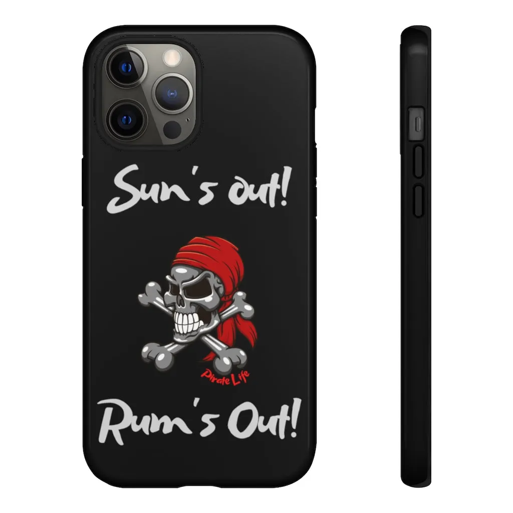 Sun's Out! Rum's out! Cell phone TOUGH Case