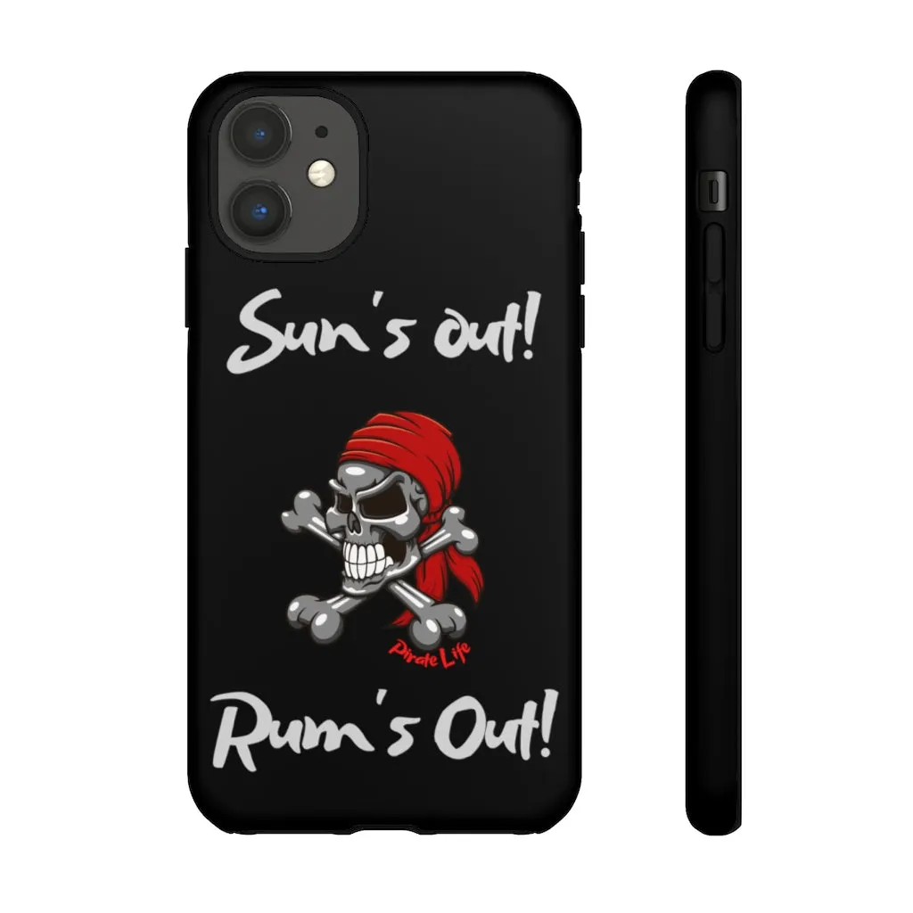 Sun's Out! Rum's out! Cell phone TOUGH Case