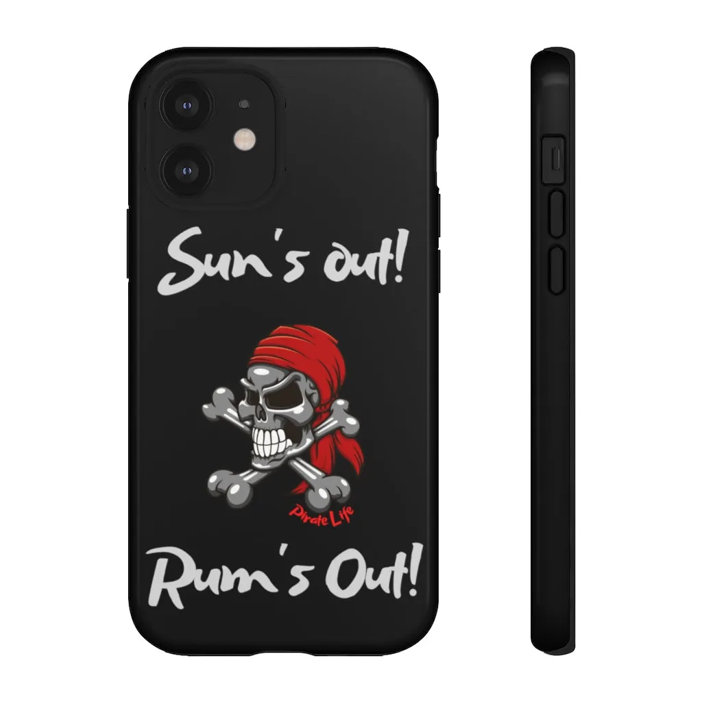 Sun's Out! Rum's out! Cell phone TOUGH Case