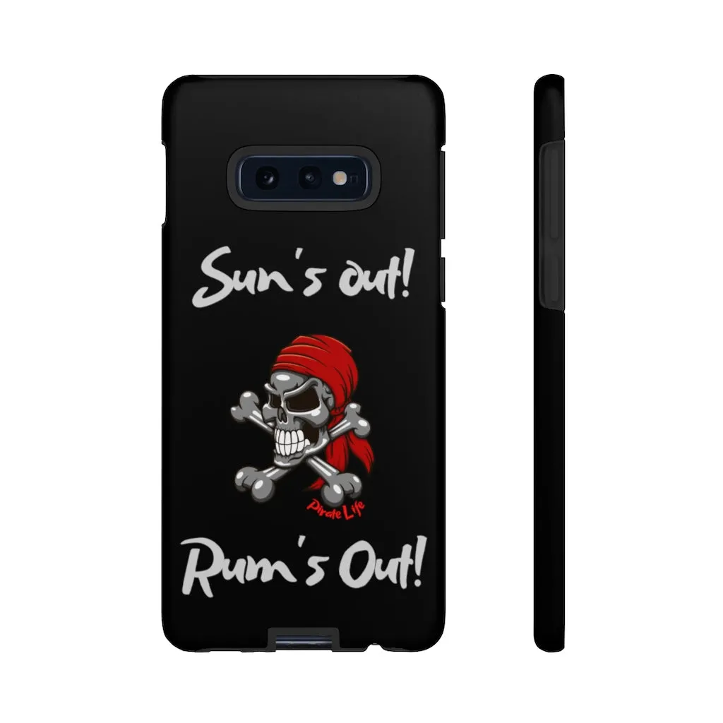Sun's Out! Rum's out! Cell phone TOUGH Case