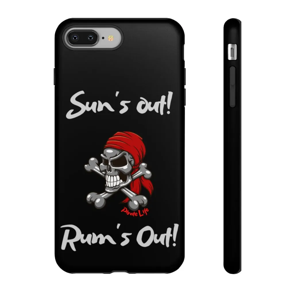 Sun's Out! Rum's out! Cell phone TOUGH Case